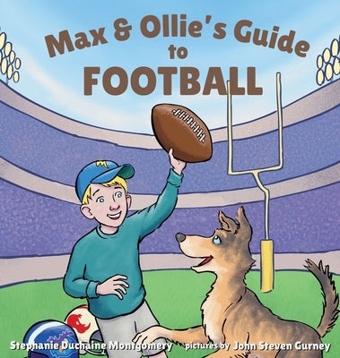 Max & Ollie's Guide to Football by Montgomery, Stephanie