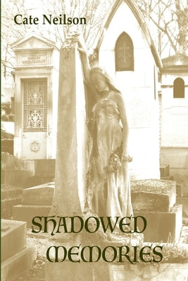 Shadowed Memories by Neilson, Cate