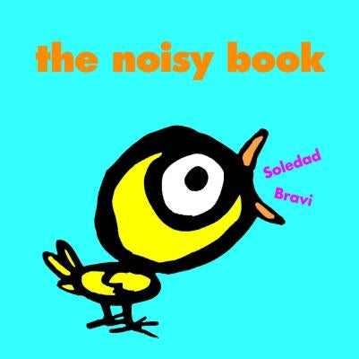 The Noisy Book by Bravi, Soledad