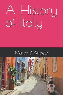 A History of Italy by D'Angelo, Marco