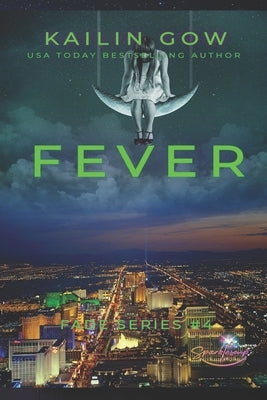 Fever (FADE #4) by Gow, Kailin