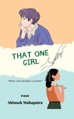 That One Girl by Mahapatra, Abinash