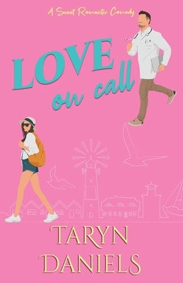 Love on Call: A Sweet Fake Fianc? Romantic Comedy by Daniels, Taryn