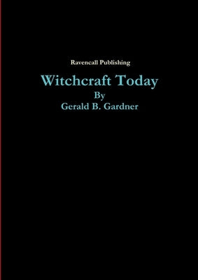 Witchcraft Today by Gardner, Gerald