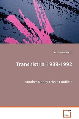 Transnistria 1989-1992 by Bozhesku, Marian