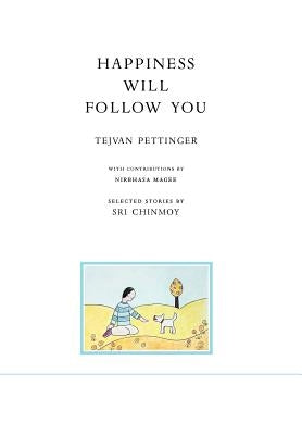 Happiness will follow you (second edition) by Pettinger, Tejvan