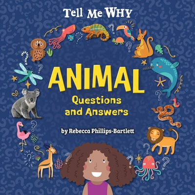 Animal Questions and Answers by Phillips-Bartlett, Rebecca