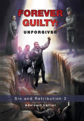 Forever Guilty: Unforgiven by Lallier, Adalbert