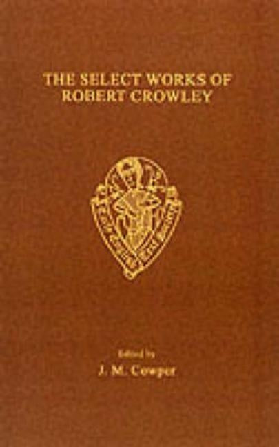 The Select Works of Robert Crowley by Cowper, J. M.