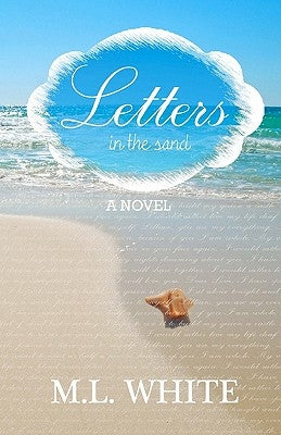 Letters In the Sand by White, M. L.