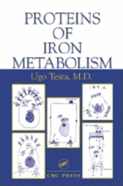 Proteins of Iron Metabolism by Testa, Ugo