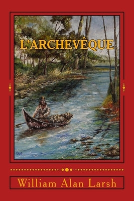 L'Archevêque by Larsh, Cynthia Lynn