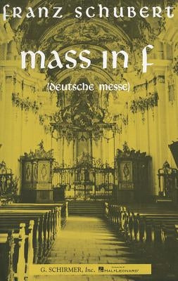 Mass in F (Deutsche Messe) by Franz, Schubert