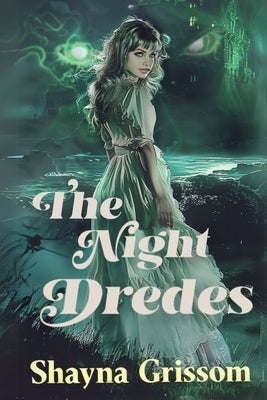 The Night Dredes by Grissom, Shayna
