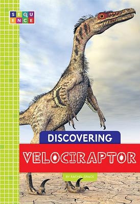 Discovering Velociraptor by Grack, Rachel