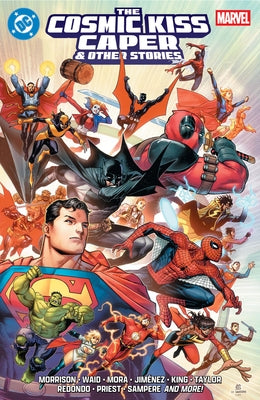DC/Marvel: The Cosmic Kiss Caper & Other Stories by Morrison, Grant