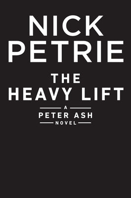 The Heavy Lift by Petrie, Nick