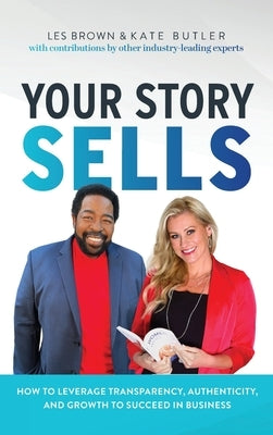 Your Story Sells: Inspired Impact by Butler, Kate