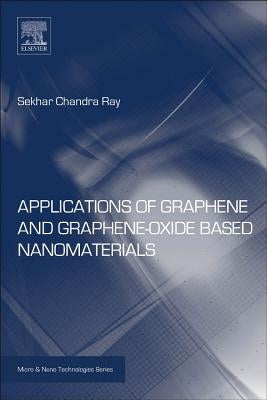 Applications of Graphene and Graphene-Oxide Based Nanomaterials by Ray, Sekhar