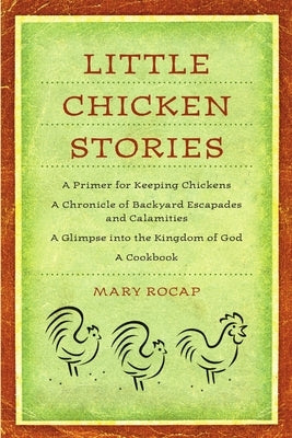 Little Chicken Stories by Rocap, Mary