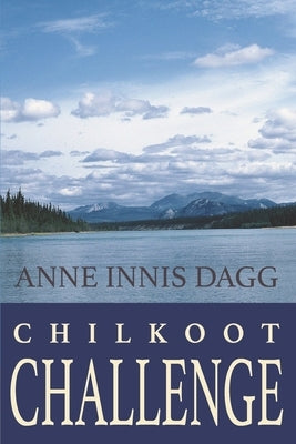 Chilkoot Challenge by Zimic, Lesley