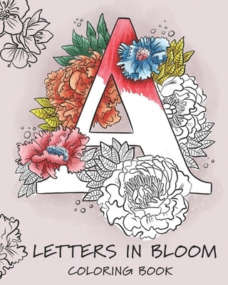 Letters in Bloom: coloring book by Color Catchers