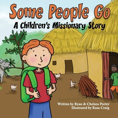 Some People Go: A Children's Missionary Story by Porter, Ryan