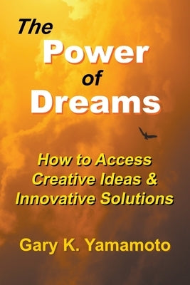 The Power of Dreams by Yamamoto, Gary