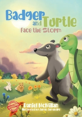 Badger and Turtle: Face the Storm by McMillan, Daniel