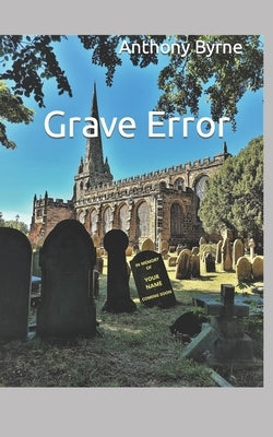 Grave Error by Byrne, Anthony