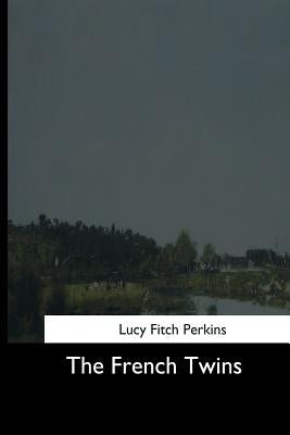 The French Twins by Perkins, Lucy Fitch