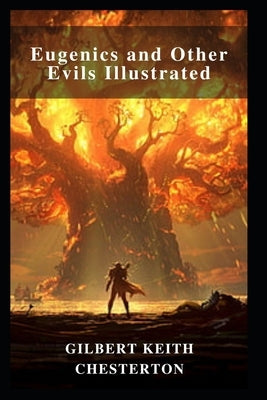 Eugenics and Other Evils Illustrated by Chesterton, G. K.