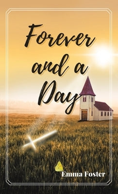 Forever and a Day by Foster, Emma