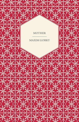 Mother by Gorky, Maxim
