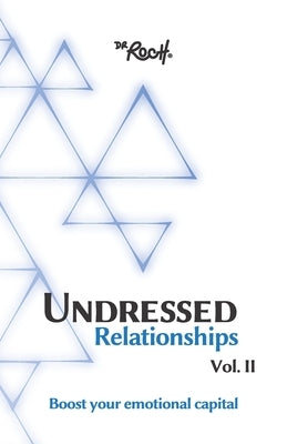 Undressed Relationships Vol 2: Boots your emotional capital by Roch