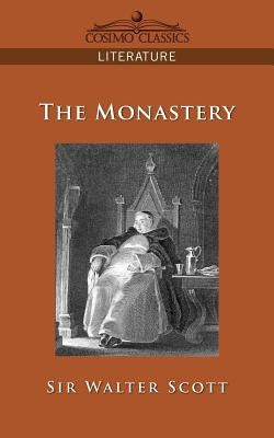 The Monastery by Scott, Walter
