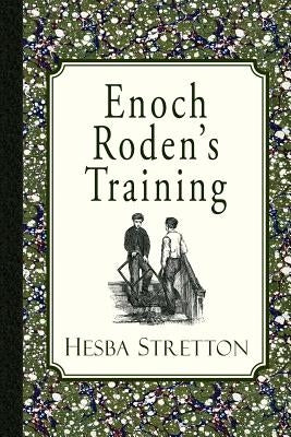 Enoch Roden's Training by Stretton, Hesba