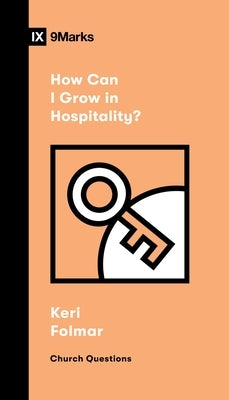 How Can I Grow in Hospitality? by Folmar, Keri