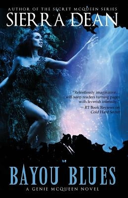 Bayou Blues: A Genie McQueen Novel by Dean, Sierra