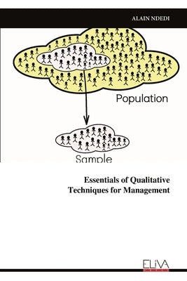 Essentials of Qualitative Techniques for Management by Ndedi, Alain