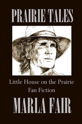 Prairie Tales Volume One by Fair, Marla