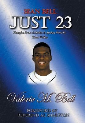 Just 23: Thoughts from a Mother in Spoken Word by Kisha Walker by Bell, Valerie M.