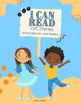 I Can Read CVC Stories: Phonics Activity Book For Little Readers by Brewtser, Loni