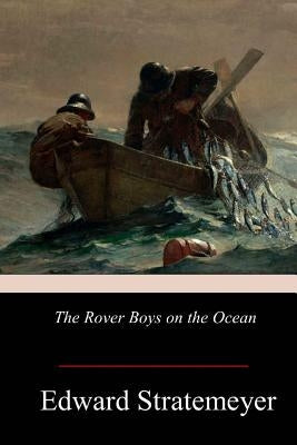 The Rover Boys on the Ocean by Stratemeyer, Edward
