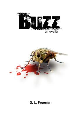 Buzz by Freeman, S. L.