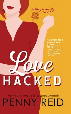 Love Hacked: A Reluctant Romance by Reid, Penny