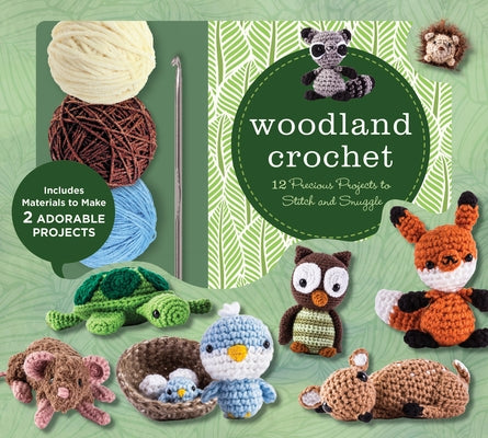 Woodland Crochet Kit: 12 Precious Projects to Stitch and Snuggle by Rask, Kristen