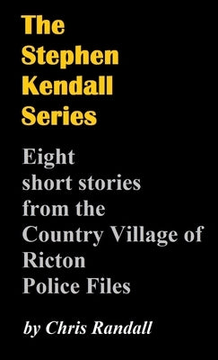The Stephen Kendall Series by Randall, Chris