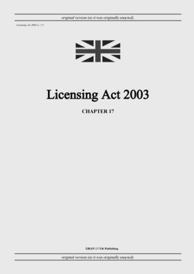 Licensing Act 2003 (c. 17) by United Kingdom Legislation