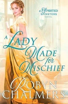 A Lady Made for Mischief by Chalmers, Robyn